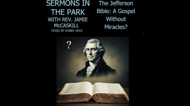 The Jefferson Bible: A Gospel Without Miracles?