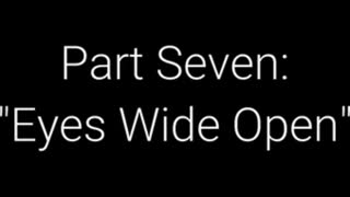 What On Earth Happened Part 7 - Eyes Wide Open