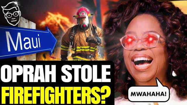 OPRAH USED FIREFIGHTERS TO PROTECT HER MASSIVE MANSION DURING MAUI FIRE?WHISTLEBLOWER SILENCED??