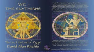 David Alan Ritchie - We The Skythians~ The Lie Of The Land Of Aegypt | Mirror | Part 3