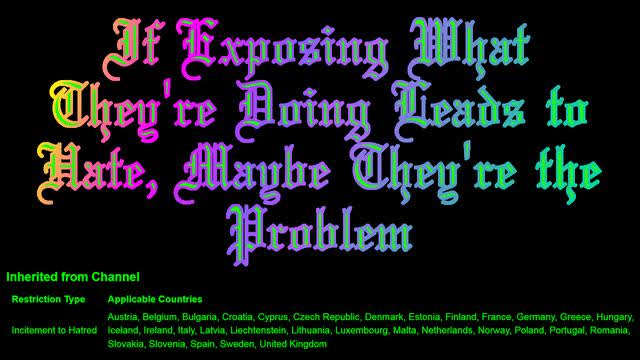 IF EXPOSING WHAT THEY'RE DOING LEADS TO HATE, MAYBE THEY'RE THE PROBLEM