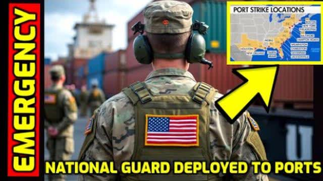 BREAKING!! ? National Guard Takes Over Multiple US Ports after Strike - Supply Chain CHAOS Happenin