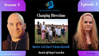 Beyond Barriers Podcast S3 E4 - Changing Directions Interview with Dan & Sabrina Burnside.