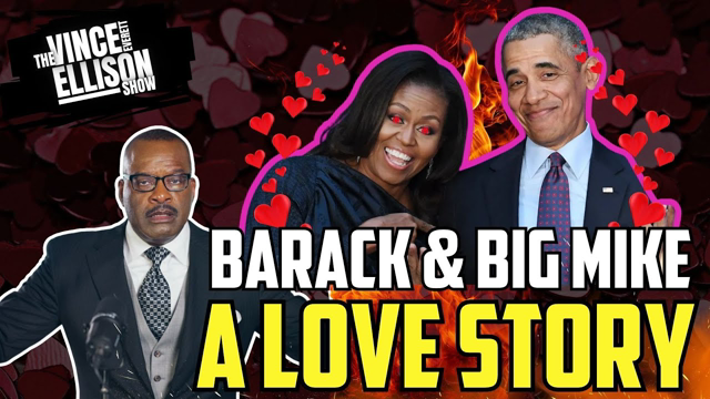 Barack & Big Mike: A Love Story!!