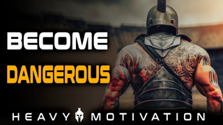 BECOME DANGEROUS - Listen to This Every Day (Heavy Motivation)