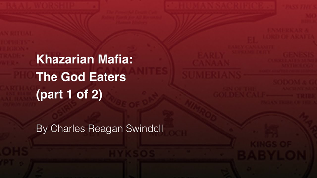 Khazarian Mafia: The God Eaters