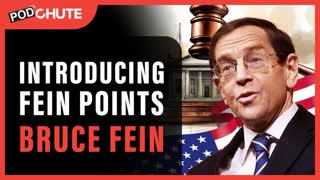 PodChute 19: Introducing "Fein Points": An Interview with Bruce Fein