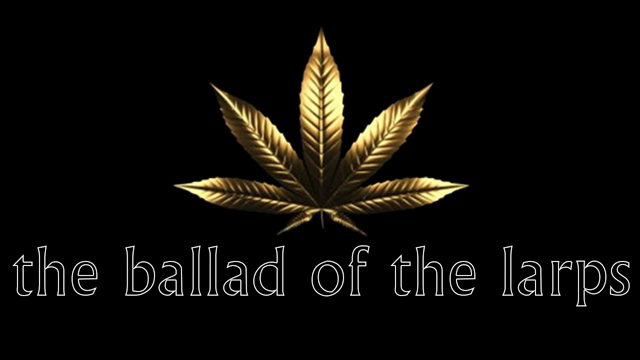 The Ballad Of The Larps