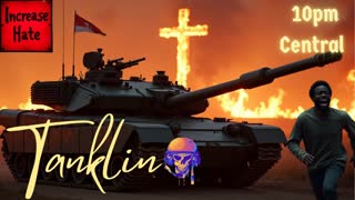 Tanklin! White Dude- Live at 10pm CT. Like, Share, and Follow!