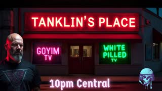 Tanklin Live tonight at 10ishhhhhh pm Central!   FRIDAY NIGHT FASCIST!!  WFP! o/
