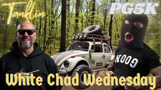White Chad Wednesday with Tanklin and PG5K! LFG! Share the Stream!