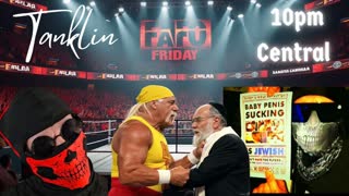 Tanklin! FAFO Friday Live at 10:30 CENTRAL!!!