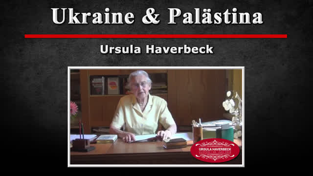 Ukraine & Palaestina - Ursula Haverbeck [28-7-2014]