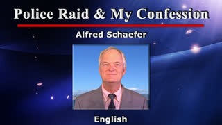 Police Raid and my Confession - Alfred Schaefer [English]