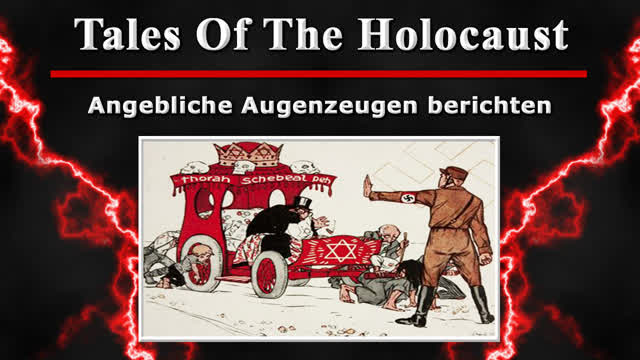 Tales Of The Holocaust - Angebliche Augenzeugen berichten