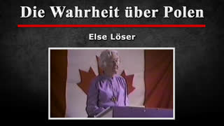 Die Wahrheit ueber Polen - Else Loeser [28.09.1985]