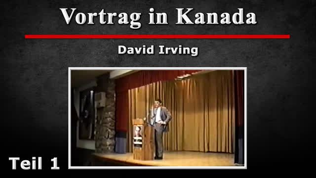 Vortrag in Kanada - David Irving - Teil 1 [1992]