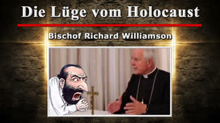 The Lie Of The Holocaust - Bishop Richard Williamson