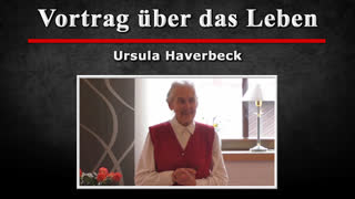 Vortrag ueber das Leben - Ursula Haverbeck