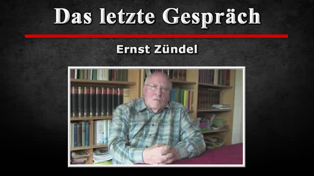 Das letzte Gespraech - Ernst Zuendel