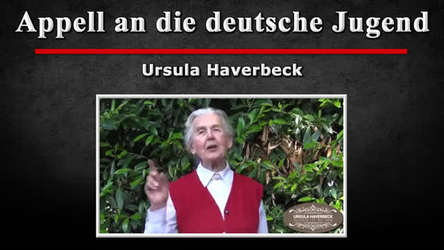 Appell an die deutsche Jugend - Ursula Haverbeck [07.05.2014]