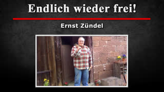 Endlich wieder frei! - Ernst Zuendel [01.03.2010]