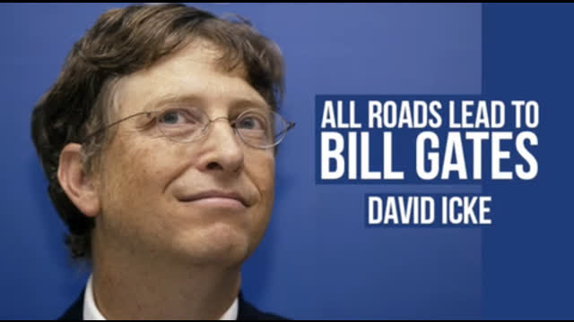 All Roads Lead To Bill Gates - David Icke.mp4