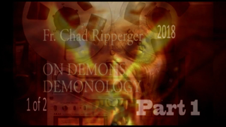 (Pt1) The Theology of Demons - Fr Chad Ripperger PhD / Exorcist 2018