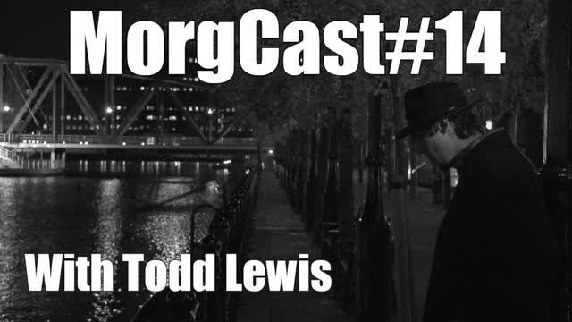 The MorgCast#14: Satan's Simulacra, With Todd Lewis