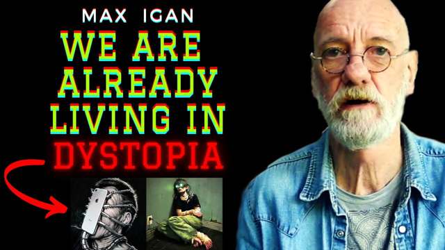 We Are Already Living In DYSTOPIA ! | Max Igan