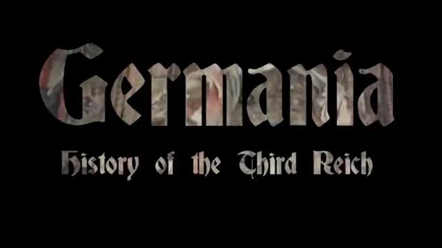 Germania: History of the Third Reich