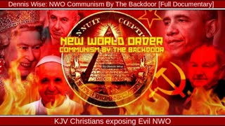 Dennis Wise: NWO Communism By The Backdoor [Full Documentary]