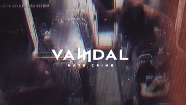 VANDAL - Hate Crime