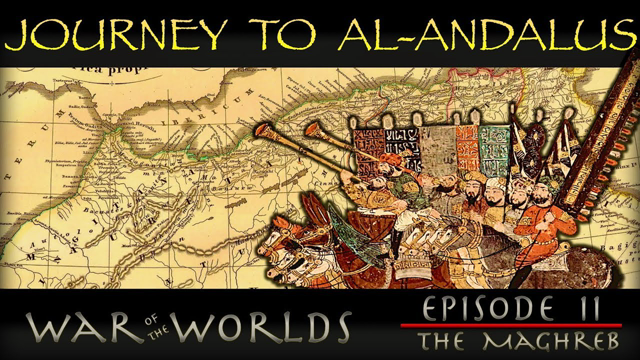 The Journey to al-Andalus - The Muslim Conquest of North Africa - WOTW EP 2