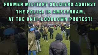 Former military soldiers against the police in Amsterdam, at the ANTI-LOCKDOWN protest! ðŸ’ªðŸ¼ðŸ’ª