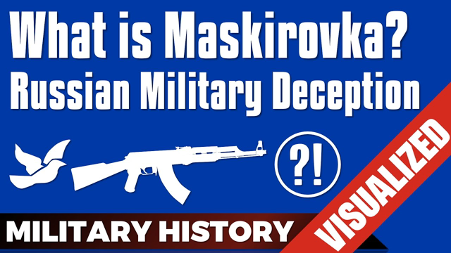 What is Maskirovka? Russian Military Deception #Military 101
