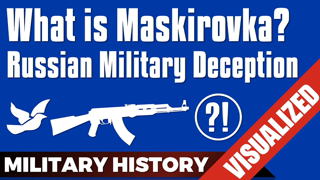 What is Maskirovka? Russian Military Deception #Military 101