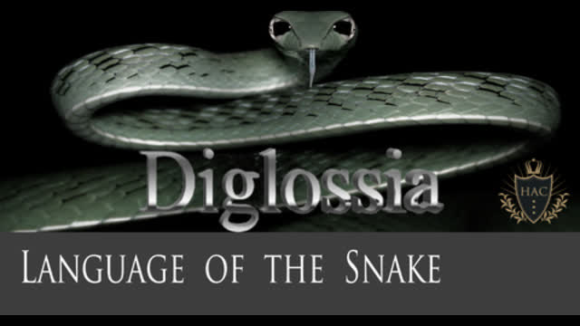 Diglossia - Language of the Snake