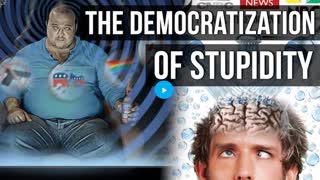 The (((Democratization))) of Stupidity & Its Hazards