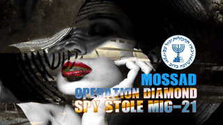 Operation Diamondâ€” How Israeli Mossad Spies Stole The MiG- 21 Fighter Jet