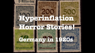 Horror Stories of Hyperinflation: Germany in 1920s