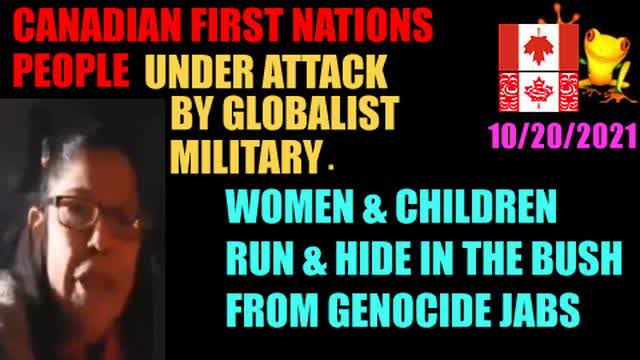 ðŸ‹ CANADIAN FIRST NATIONS PEOPLE BEING AMBUSHED BY GLOBALIST GENOCIDE ARMY