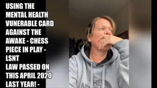 Using The Mental Health Act Against The AWAKE Chess Piece In Play Passed April 2020.