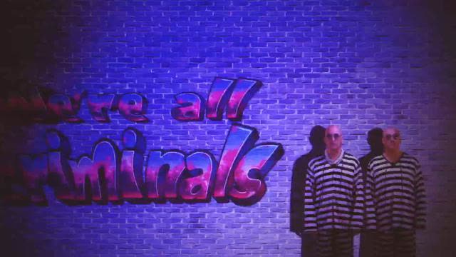 'We're All Criminals' - Right Said Fred