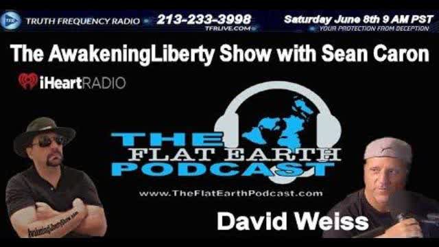 [Awakening Liberty] Flat Earth, Free Will, and the Occult with David Weiss [Jun 10, 2019]