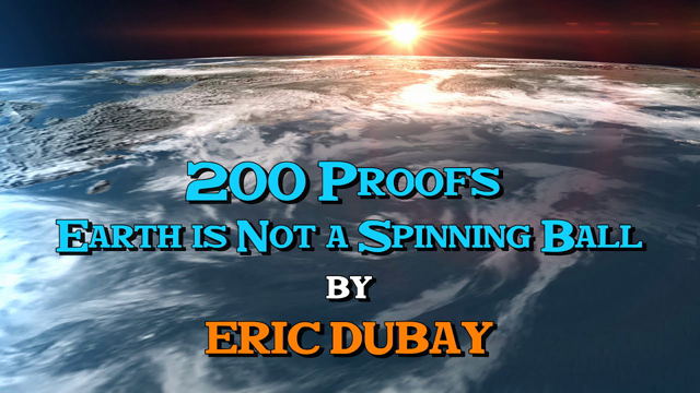 Eric Dubay: 200 Proofs Earth is Not a Spinning Ball