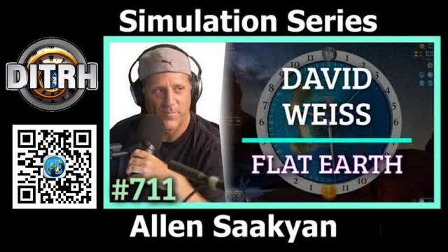 [Simulation] Simulation Series #711 David Weiss â€” Flat Earth [Dec 22, 2020]