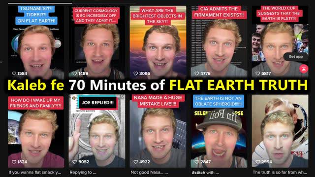 Kaleb fe 70 Minutes of FLAT EARTH TRUTH â˜‘ï¸ New Videos