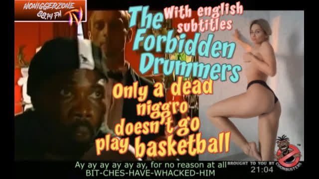 The Forbidden Drummers - Only a dead niggro doesn't go play basketball