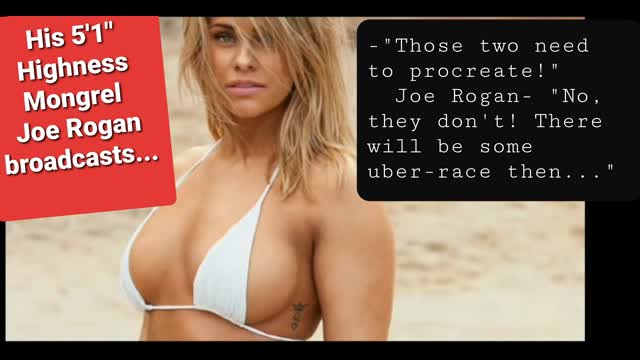 Joe Rogan: -"No, they don't! There will be some uber-race then..."